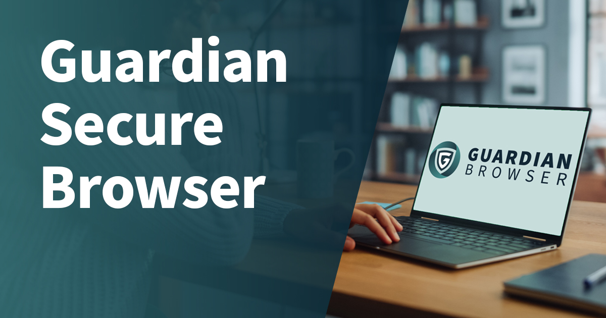 The Guardian Secure Proctoring Browser | Meazure Learning